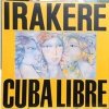 Irakere - Cuba Libre