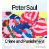 Peter Saul - Massimiliano Gioni, Gary Carrion-Murayari, Matthew Israel