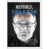 Rusko, Ukrajina a my - Tomáš Gális, Alexander Duleba