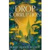 A Drop of Corruption (Robert Jackson Bennett)(Brožovaná)