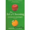 The Art of Choosing - Sheena Iyengar