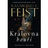 Sága ohňotvůrců: Královna bouří (Raymond Elias Feist)