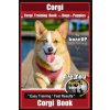Corgi, Corgi Training Book for Dogs and Puppies by Bone Up Dog Training: Are You Ready to Bone Up? Easy Training * Fast Results Corgi Book (Mrs Karen Douglas Kane)(Brožovaná)