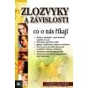 Zlozvyky a závislosti - co o nás říkají - Ann Gadd
