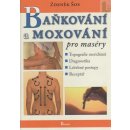 Kniha Baňkování a moxování pro maséry - Zdeněk Šos