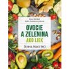Ovocie a zelenina ako liek (2.vydanie) - Klaus Oberbeil, Christiane Lentzová