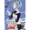 Roll Over and Die: I Will Fight for an Ordinary Life with My Love and Cursed Sword! (Manga) Vol. 4