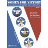 Women for Victory: American Servicewomen in World War II History and Uniforms Series - Vol 1 (Katy Endruschat Goebel)(Pevná)