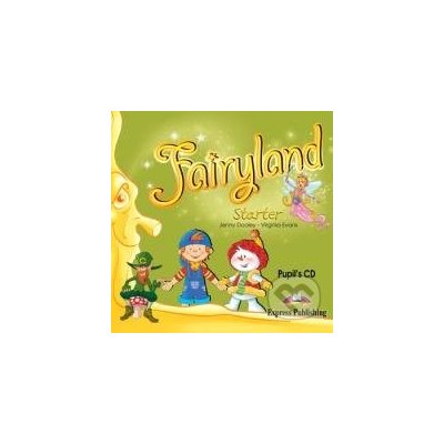 Fairyland: Starter Pupil\'s CD Jenny Dooley Virginia Evans