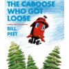 Caboose Who Got Loose (Bill Peet)(Brožovaná)