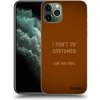 Picasee silikónový čierny obal pre Apple iPhone 11 Pro Max - I don´t do costumes