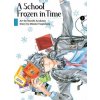 School Frozen In Time, Volume 1 (Naoshi Arakawa)(Brožovaná)