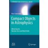 Compact Objects in Astrophysics