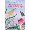 Povesti Si Poezii Pentru Parinti Si Copii: Cu Ilustratii Color