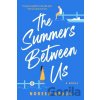 The Summers Between Us - Noreen Nanja