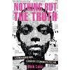 Nothing But the Truth - Dick Lehr