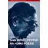 Ivan Diviš Výstup na horu poezie - Jiří Zizler