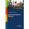 Study Guide for Jean-Paul Sartre's No Exit (Cengage Learning Gale)(Brožovaná)