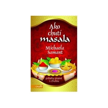 Ako chutí masala - Samant Michaela