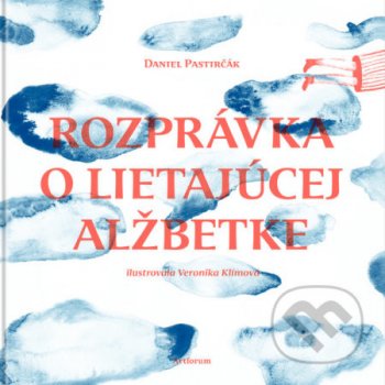 Pastirčák Daniel Rozprávka o lietajúcej Alžbetke