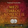 Mezi tiárou a orlicí II. - Vondruška Vlastimil