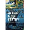 Ofélie a její sestry - Radek Malý