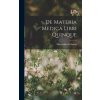 De Materia Medica Libri Quinque