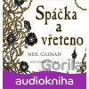 Spáčka a vřeteno - Neil Gaiman