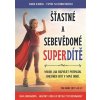 Šťastné a sebevědomé superdítě