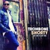 Trombone Shorty - Say That To Say This [CD]