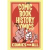 Comic Book History of Comics Comics For All - Fred Van Lente, Idea & Design Works