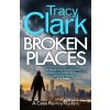 Broken Places - Tracy Clark