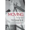 Moving Beyond Technique 2nd Edition: How to nurture your passion, master your craft and create a thriving Pilates business (Chantill Lopez,Erika Stalder,Amber Weir)(Brožovaná)