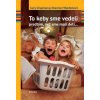 To keby sme vedeli predtým, než sme mali deti... - Gary Chapman, Shannon Wardenová