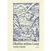 Okolím města Luny - Václav Vokolek, Jan Konůpek