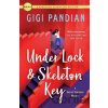 Under Lock & Skeleton Key - Laurent Binet