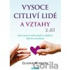 Vysoce citliví lidé a vztahy 2. díl - Elaine N. Aron