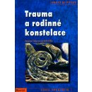 Trauma a rodinné konstelace