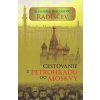 Cestovanie z Petrohradu do Moskvy - Alexander Nikolajevič Radiščev