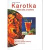 Karotka Léčivá síla z kořene - Sonja Carlsson