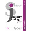 Nový Slovenský jazyk 5. ročník ZŠ (2. časť) - zošit pre učiteľa - Jarmila Krajčovičová