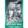 Bozkaj ma! - Eva Wilson
