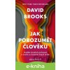 E-kniha Jak porozumět člověku - Najděte skutečné pochopení a naučte se skutečně chápat druhé - David Brooks