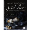 Jak se fotografuje jídlo - Alena Hrbková