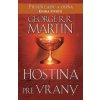 George R.R. Martin: Hostina pre vrany - Pieseň ľadu a ohňa Kniha štvrtá