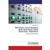 Electronic Circuit Breaker with Automatic Fault Detection, Indication