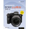 David Buschs Sony Alpha a7R IV Guide to Digital Photography
