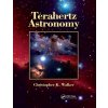 Terahertz Astronomy (Walker Christopher K.)
