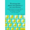 Puntuación para escritores y no escritores : saber puntuar un relato breve, una novela, un artículo, un ensayo, un e-mail (Silvia Adela Kohan Tolmach)(Brožovaná)