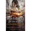 Pekelné stroje 3: Mechanická princezna - Cassandra Clare